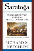 Saratoga: Turning Point of America's Revolutionary War